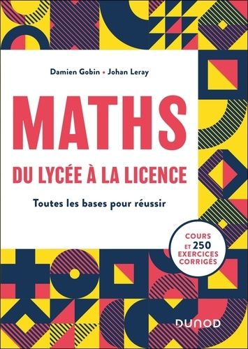 Emprunter Maths du lycée à la licence. Toutes les bases pour réussir, Edition 2024 livre