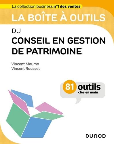 Emprunter La boîte à outils du conseil en gestion de patrimoine. 81 outils clés en main livre