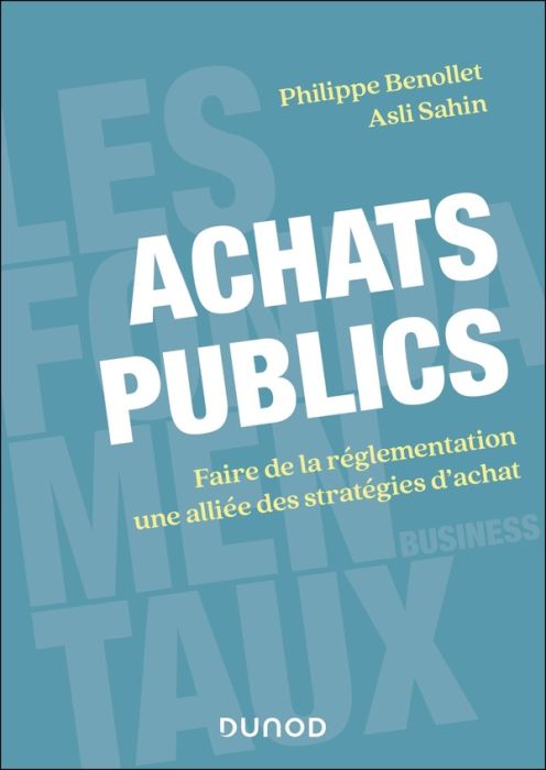 Emprunter Achats publics. Faire de la réglementation une alliée des stratégies d'achat livre