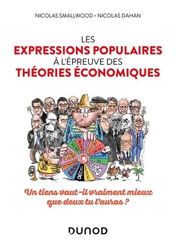 Emprunter Les expressions populaires à l'épreuve des théories économiques. Un tiens vaut-il vraiment mieux que livre