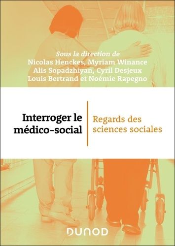 Emprunter Interroger le médico-social. Regards des sciences sociales livre