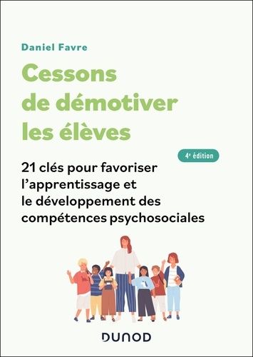 Emprunter Cessons de démotiver les élèves. 21 clés pour favoriser l'apprentissage et le développement des comp livre