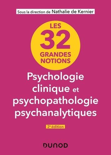 Emprunter Les 32 grandes notions de psychologie clinique et psychopathologie psychanalytiques livre