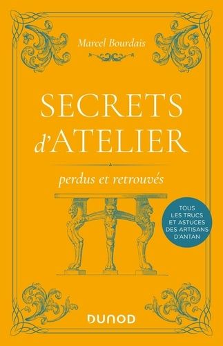 Emprunter Secrets d'atelier perdus et retrouvés. 2e édition livre