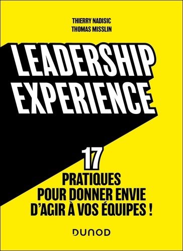 Emprunter Leadership experience. 17 pratiques pour donner envie d'agir à vos équipes ! livre