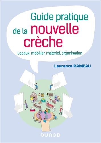 Emprunter Guide pratique de la nouvelle crèche. Locaux, mobilier, matériel, organisation livre