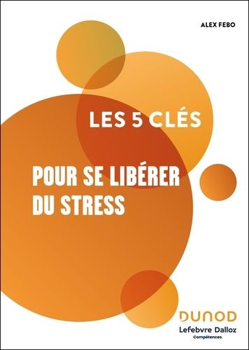 Emprunter Les 5 clés pour se libérer du stress livre