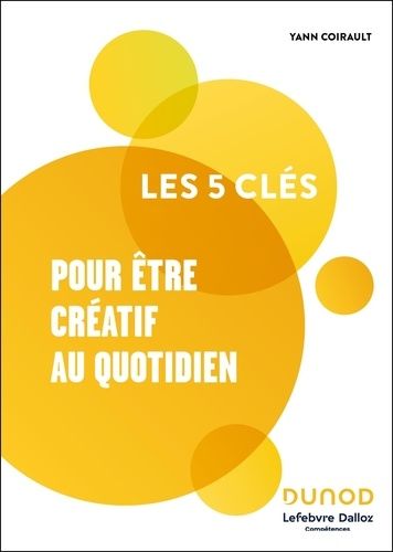 Emprunter Les 5 clés pour être créatif au quotidien livre