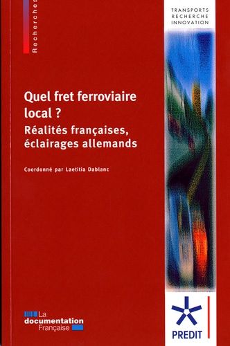 Emprunter Quel fret ferroviaire local ? Réalités françaises, éclairages allemands livre