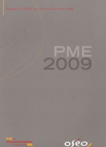 Emprunter PME 2009. Rapport OSEO sur l'évolution des PME livre