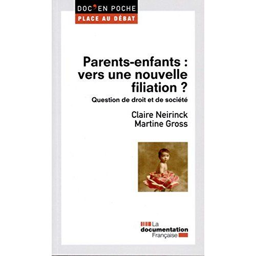 Emprunter Parents-enfants : vers une nouvelle filiation ? Question de droit et de société livre