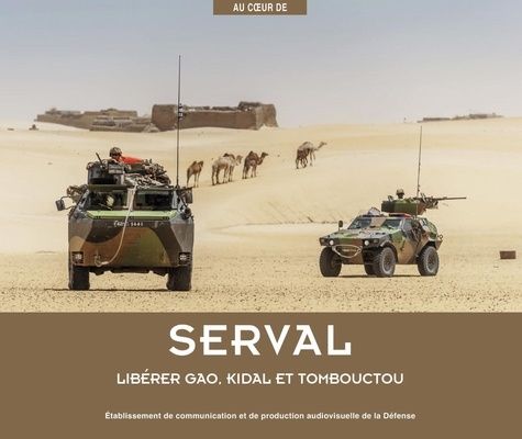 Emprunter Au coeur de Serval. Libérer Gao, Kidal et Tombouctou livre