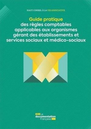 Emprunter Guide pratique des règles comptables applicables aux organismes gérant des établissements et service livre