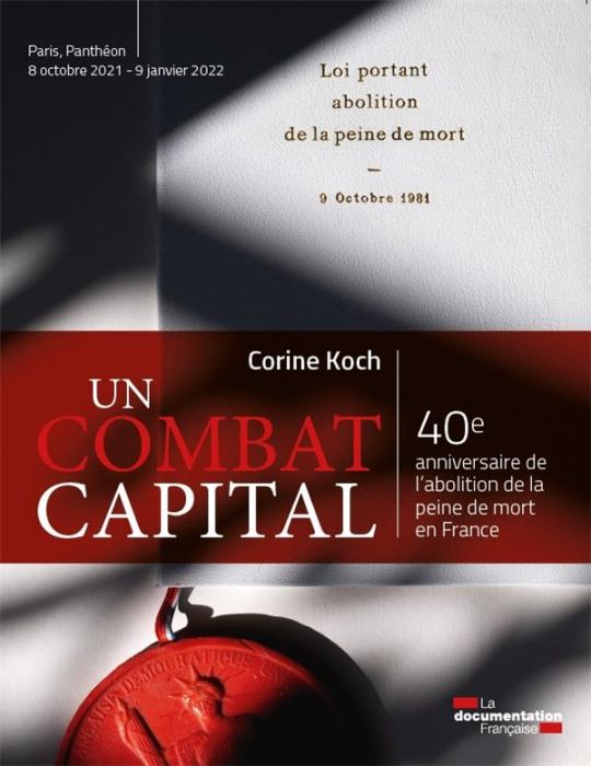 Emprunter Un combat capital. 40e anniversaire de l'abolition de la peine de mort en France livre