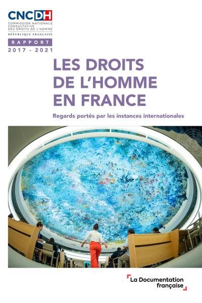 Emprunter Les droits de l'homme en France. Regards portés par les instances internationales - Rapport 2017-202 livre