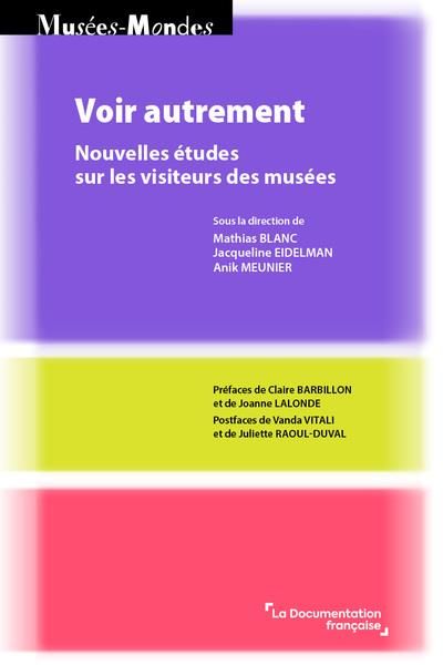 Emprunter Voir autrement. Nouvelles études sur les visiteurs des musées livre