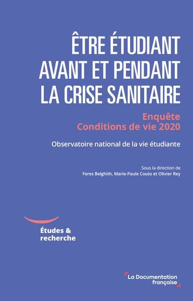 Emprunter Etre étudiant en France avant et pendant la crise sanitaire. Enquête Conditions de vie 2020 livre