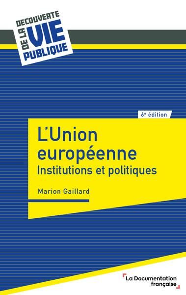 Emprunter L'Union européenne. Institutions et politiques, 6e édition livre