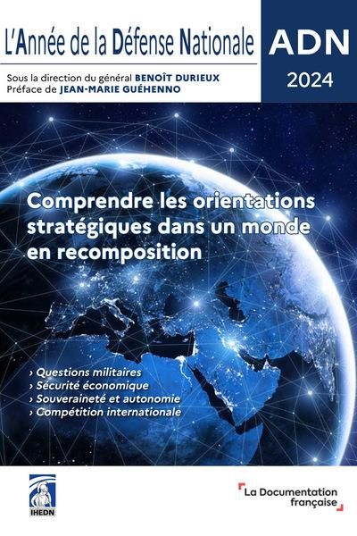 Emprunter L'Année de la Défense Nationale. Comprendre les orientations stratégiques dans un monde en recomposi livre