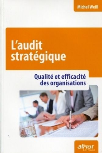 Emprunter L'AUDIT STRATEGIQUE. QUALITE ET EFFICACITE DES ORGANISATIONS livre