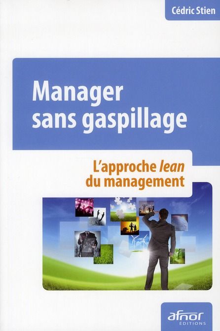 Emprunter MANAGER SANS GASPILLAGE. L'APPROCHE LEAN DU MANAGEMENT livre