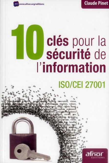 Emprunter 10 CLES POUR LA SECURITE DE L'INFORMATION. ISO/CEI 27001 livre