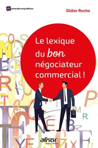 Emprunter Le lexique du bon négociateur commercial ! livre