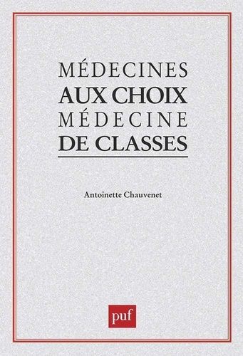 Emprunter Médecines au choix, médecine de classes livre