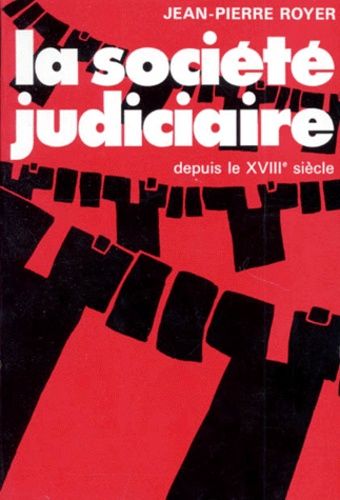 Emprunter La Société judiciaire depuis le XVIIIe siècle livre