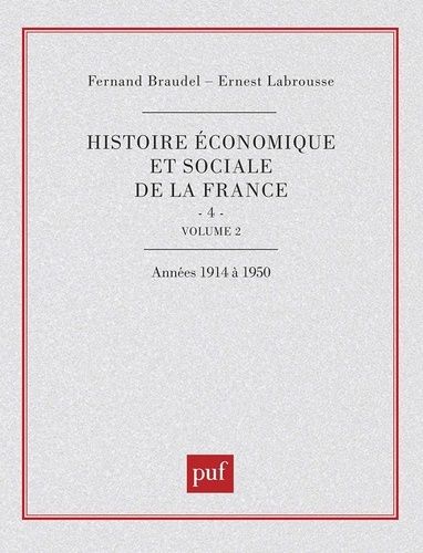 Emprunter Histoire économique et sociale de la France. Tome 4, Volume 2, Le temps des guerres mondiales et de livre