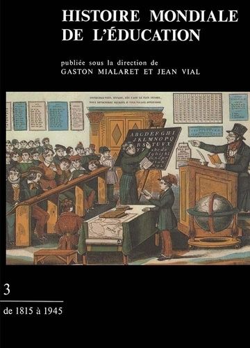 Emprunter Histoire mondiale de l'éducation . Tome 3, De 1815 à 1945 livre