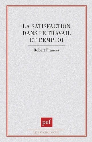 Emprunter La Satisfaction dans le travail et l'emploi livre