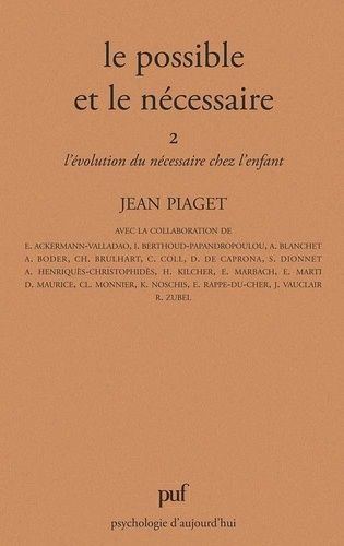 Emprunter Le Possible et le nécessaire Tome 2 : L'Évolution du nécessaire chez l'enfant livre