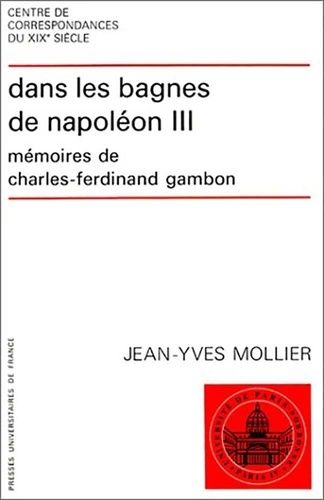 Emprunter Dans les bagnes de Napoléon III. Mémoires de Charles-Ferdinand Cambon livre