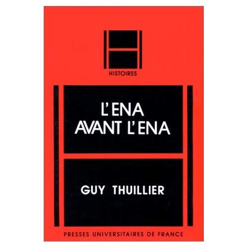 Emprunter L'ENA :[École nationale d'administration : avant l'ENA livre