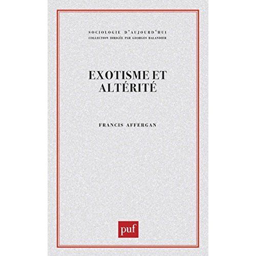 Emprunter Exotisme et altérité. Essai sur les fondements d'une critique de l'anthropologie livre