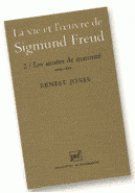 Emprunter LA VIE ET L'OEUVRE DE SIGMUND FREUD. Tome 2, Les années de maturité, 1901-1919 livre