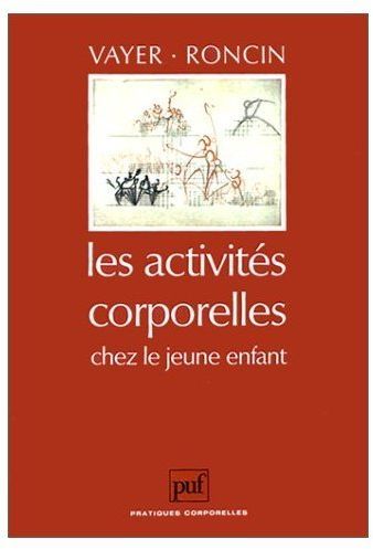 Emprunter Les Activités corporelles chez le jeune enfant livre