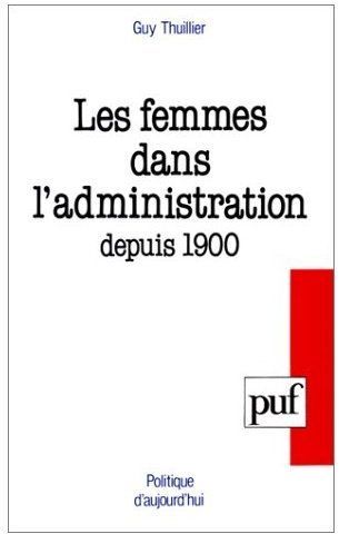 Emprunter Les Femmes dans l'administration depuis 1900 livre