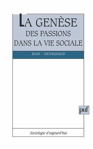 Emprunter La Genèse des passions dans la vie sociale livre