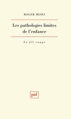 Emprunter Les pathologies limites de l'enfance. Etude clinique et psychopathologique livre