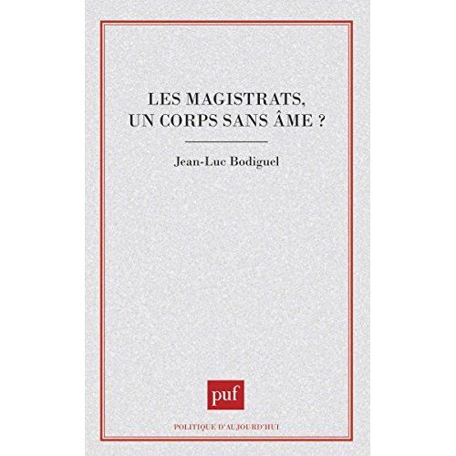 Emprunter Les magistrats, un corps sans âme ? livre