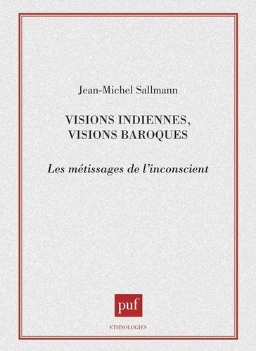 Emprunter Visions indiennes, visions baroques. Les métissages de l'inconscient livre