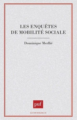 Emprunter Les enquêtes de mobilité sociale livre