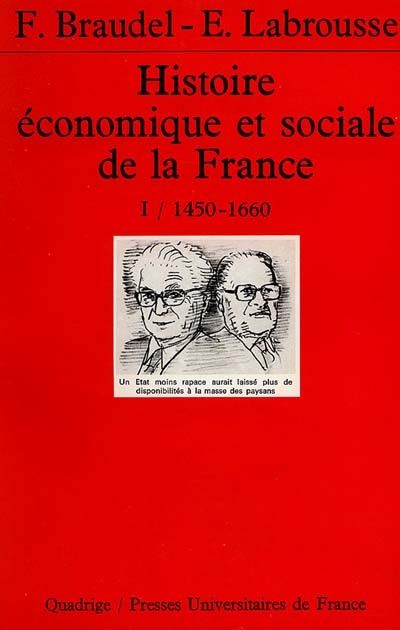 Emprunter Histoire économique et sociale de la France. Tome 1, 1450-1660, l'Etat et la ville, paysannerie et c livre