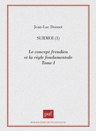 Emprunter SURMOIS. Tome 1, Le concept freudien et la règle fondamentale livre