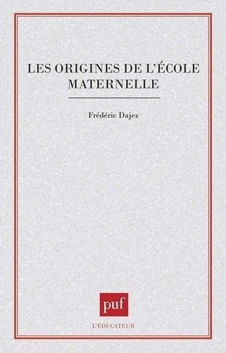 Emprunter Les origines de l'école maternelle livre