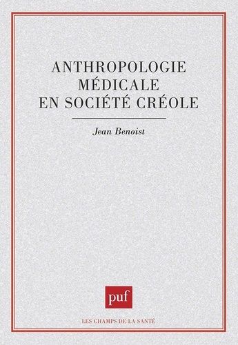 Emprunter Anthropologie médicale en société créole livre