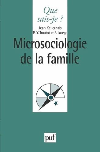 Emprunter MICROSOCIOLOGIE DE LA FAMILLE. 2ème édition livre