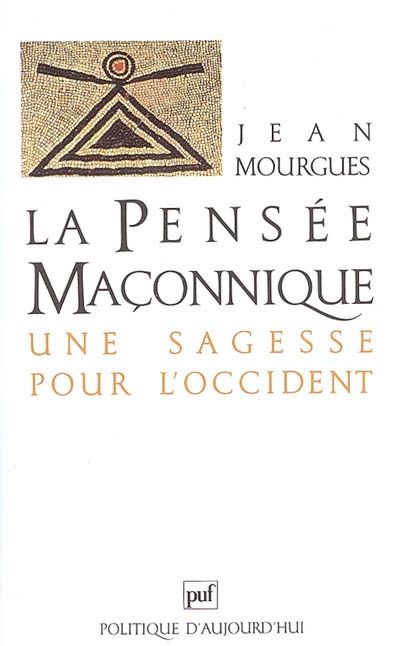 Emprunter La pensée maçonnique. Une sagesse pour l'Occident livre